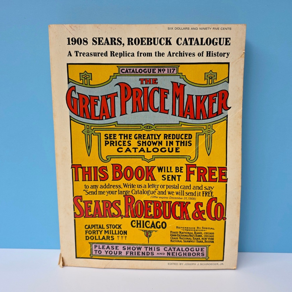 Sears, Roebuck & Co 1908 Catalogue No. 117‎ REPLICA Trade Paperback Vintage 1971